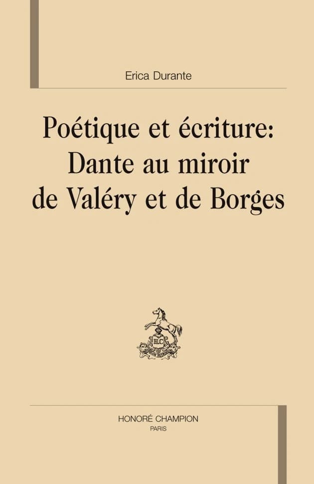 Poétique et écriture : Dante au miroir de Valéry et de Borges