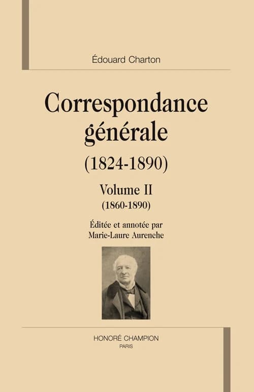 Correspondance générale, 1824-1890. Volume II, 1860-1890