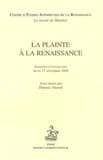 La plainte à la Renaissance : journées d'études des 16 et 17 novembre 2005