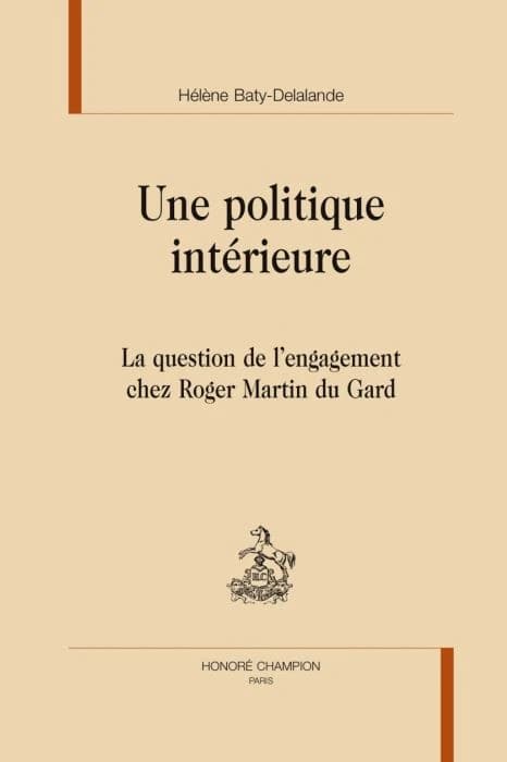 Une politique intérieure : la question de l'engagement chez Roger Martin du Gard