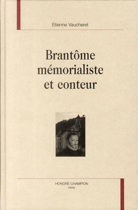 Brantôme mémorialiste et conteur