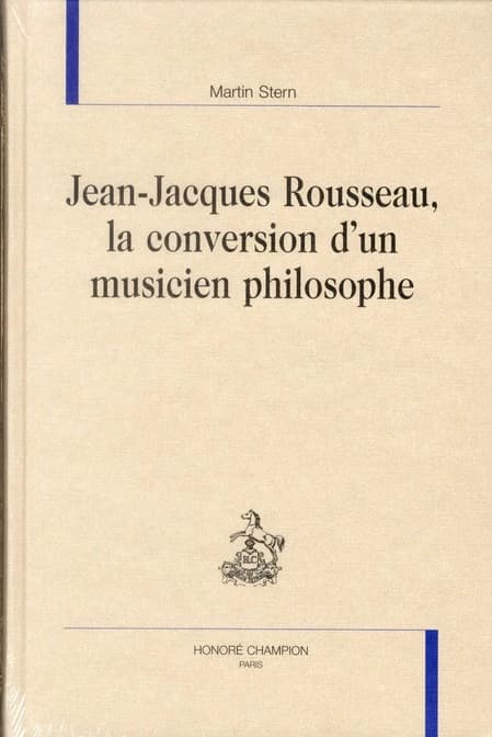 Jean-Jacques Rousseau, la conversion d'un musicien philosophe