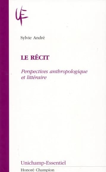 Le récit : perspectives anthropologique et littéraire
