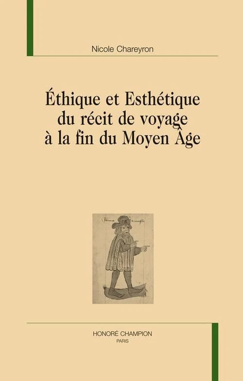 Éthique et esthétique du récit de voyage à la fin du Moyen Âge