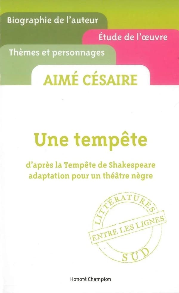 Aimé Césaire, "Une tempête" : d'après "La tempête" de Shakespeare : adaptation pour un théatre nègre