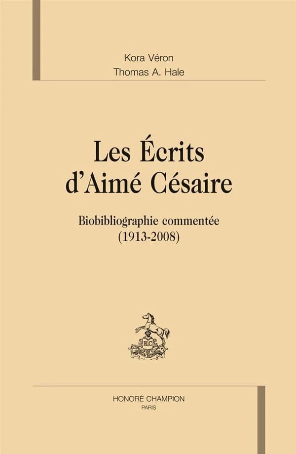 Les écrits d'Aimé Césaire : biobibliographie commentée, 1913-2008