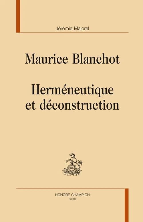 Maurice Blanchot : herméneutique et déconstruction