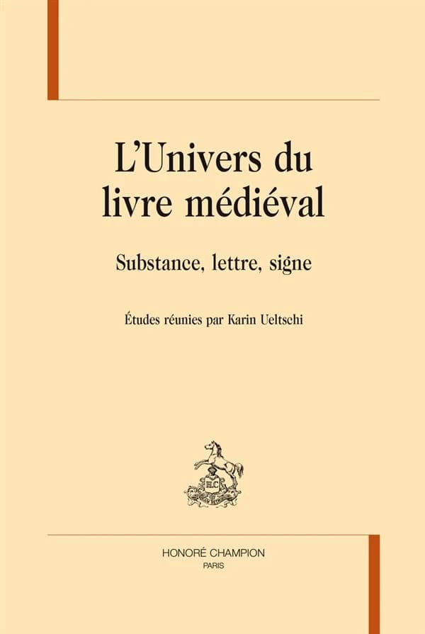 L'univers du livre médiéval : substance, lettre, signe