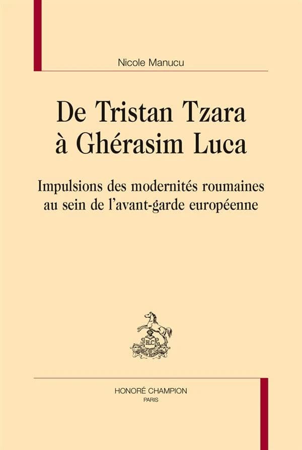 De Tristan Tzara à Ghérasim Luca : impulsions des modernités roumaines au sein de l'avant-garde européenne