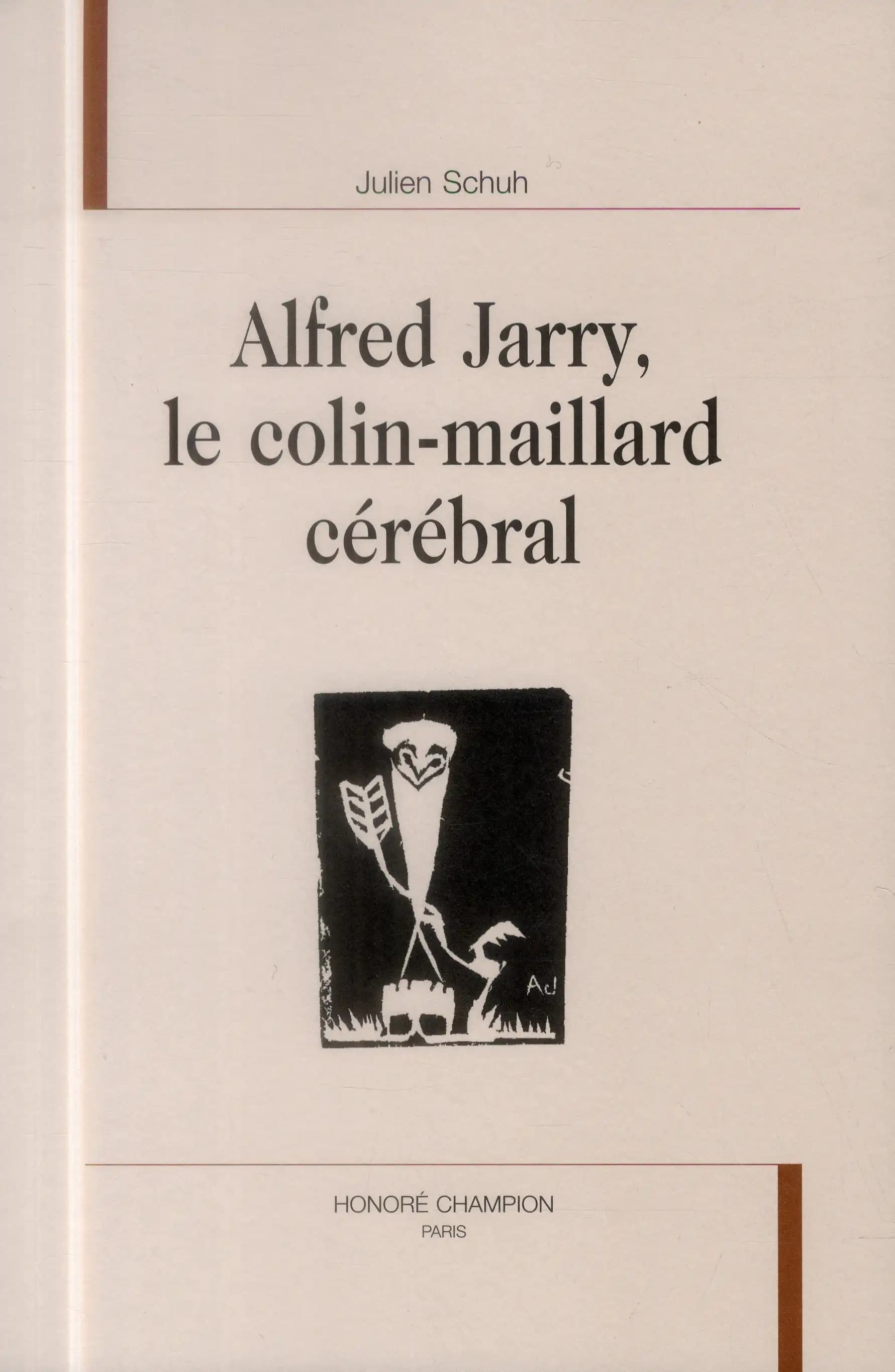 Alfred Jarry, le colin-maillard cérébral