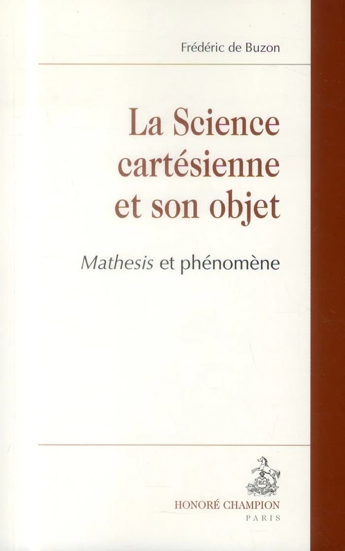 La science cartésienne et son objet : mathesis et phénomène