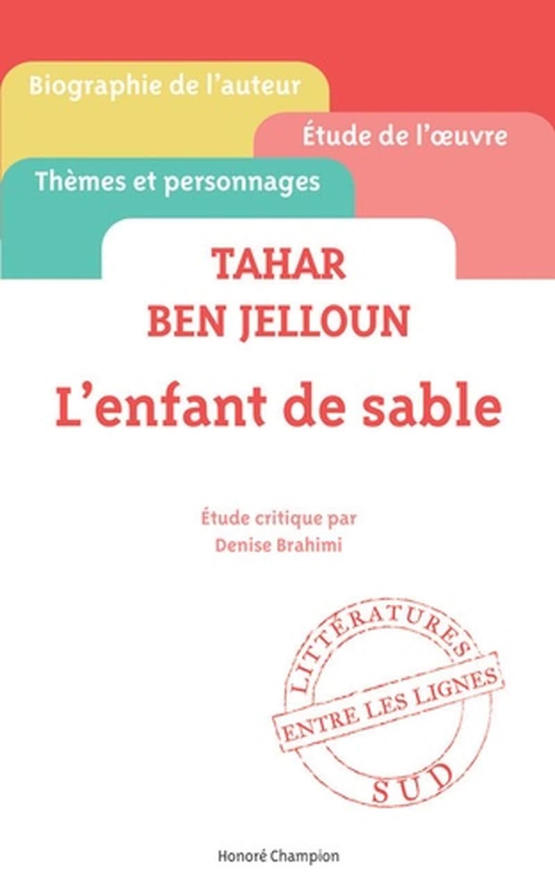 Tahar Ben Jelloun, "L'enfant de sable" : étude critique