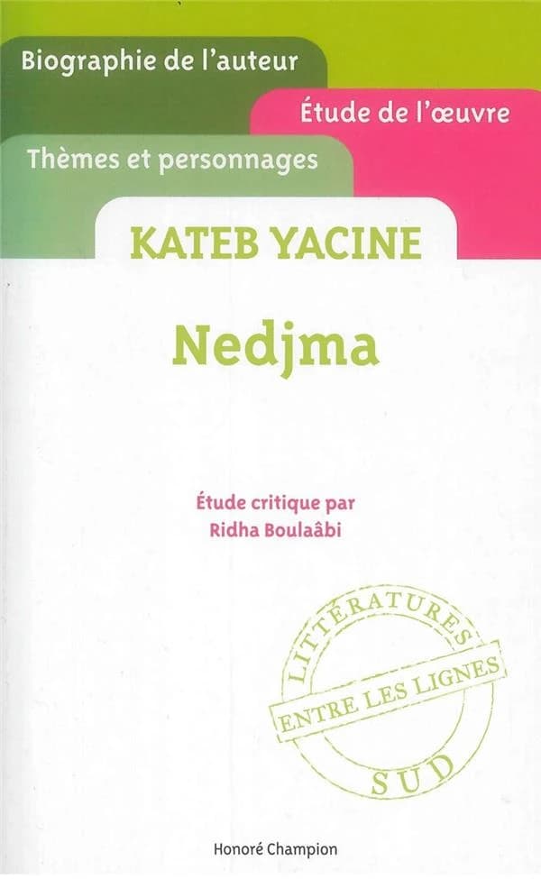 Kateb Yacine, "Nedjma" : étude critique