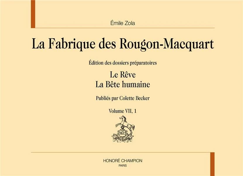 La fabrique des Rougon-Macquart : édition des dossiers préparatoires. Volume VII, Le rêve, La bête humaine