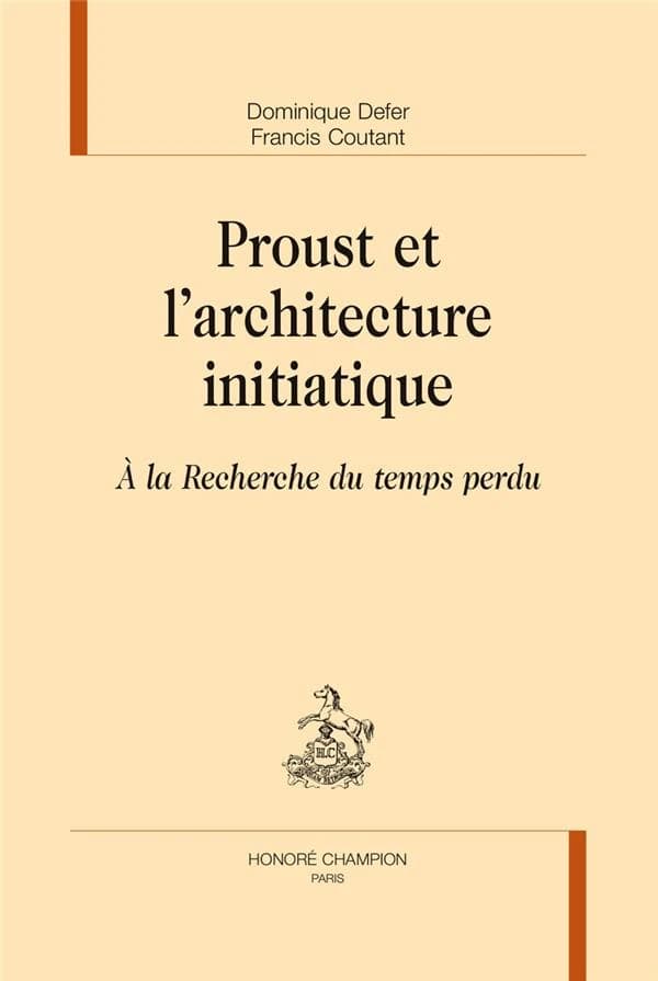 Proust et l'architecture initiatique : "À la recherche du temps perdu"