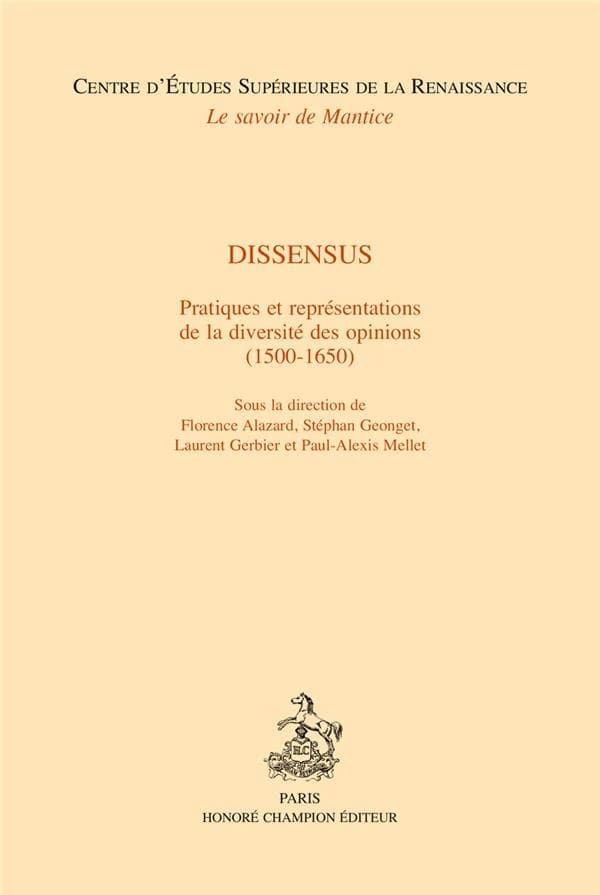 Dissensus : pratiques et représentations de la diversité des opinions, 1500-1650