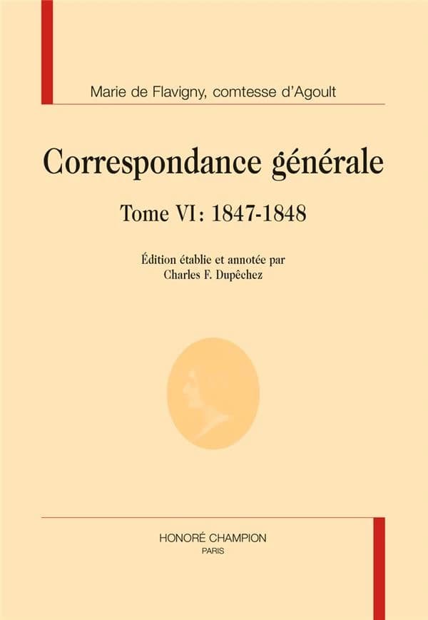 Correspondance générale. Tome VI, 1847-1848