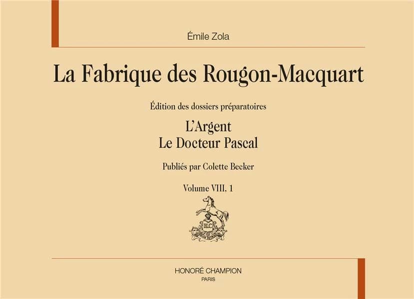 La fabrique des Rougon-Macquart : édition des dossiers préparatoires. Volume VIII, L'argent, Le docteur Pascal