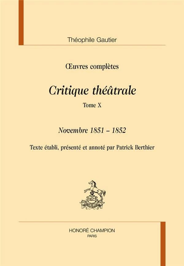 Oeuvres complètes. Section VI, Critique théâtrale. Tome X, Novembre 1851-1852