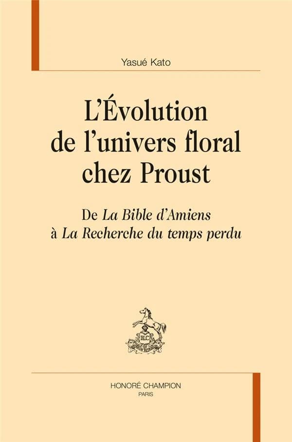 L'évolution de l'univers floral chez Proust : de "La Bible d'Amiens" à "La Recherche du temps perdu"