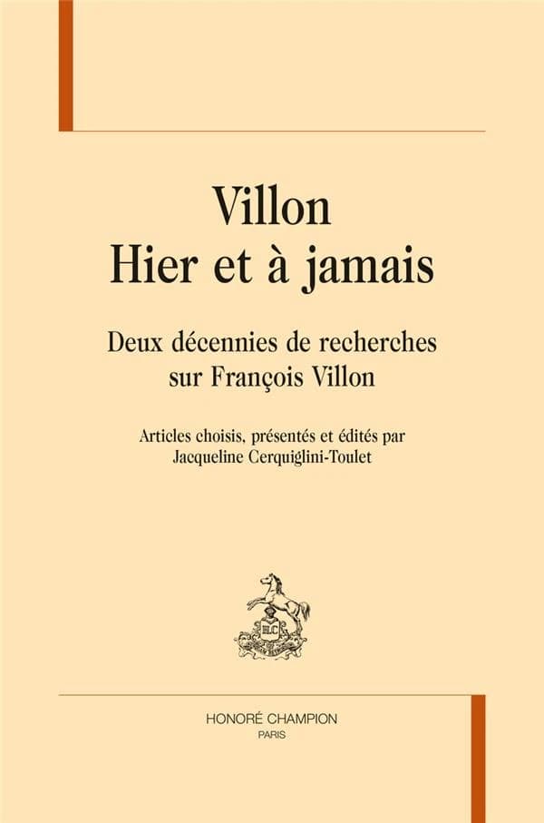 Villon hier et à jamais : deux décennies de recherches sur François Villon