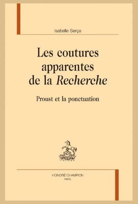 Les coutures apparentes de "La recherche" : Proust et la ponctuation