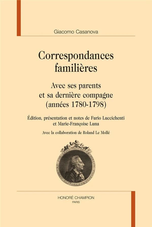 Correspondances familières : avec ses parents et sa dernière compagne, années 1780-1798