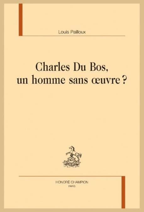 Charles Du Bos, un homme sans oeuvre ?
