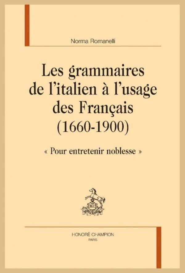 Les grammaires de l'italien à l'usage des Français, 1660-1900 : "pour entretenir noblesse"