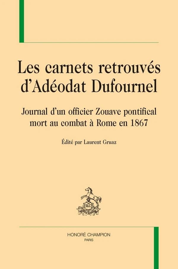 Les carnets retrouvés : Journal d'un officier Zouave pontifical mort au combat à Rome en 1867