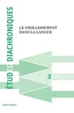 études diachroniques n.3 : Le vieillissement dans la langue (édition 2025)