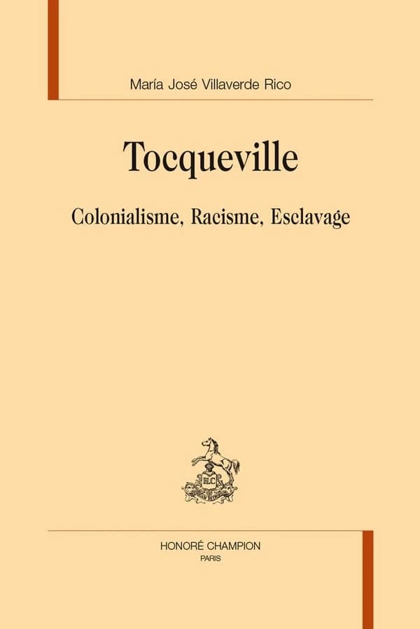Tocueville : colonialisme, racisme, esclavage
