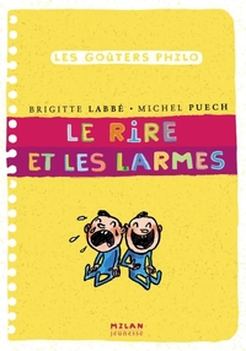 Le rire et les larmes ([Nouvelle éd.]) Brigitte Labbé, Michel Puech ; illustrations de Jacques Azam