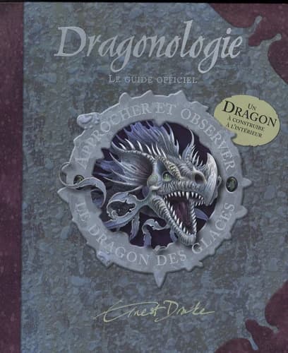 Dragonologie : approcher et observer le dragon des glaces : guide pratique du débutant