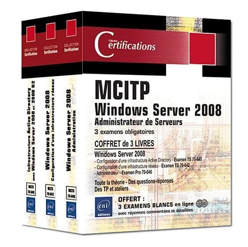 Windows Server 2008 ; certification MCITP administrateur de serveurs ; 3 examens