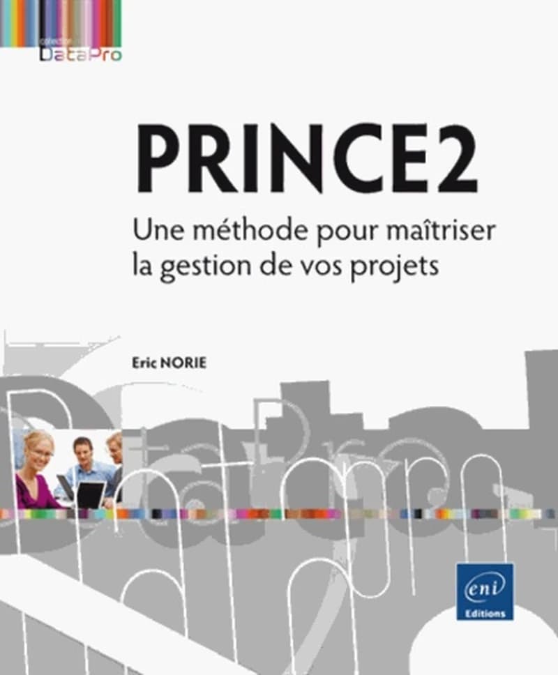 Prince2 : une méthode pour maîtriser la gestion de vos projets