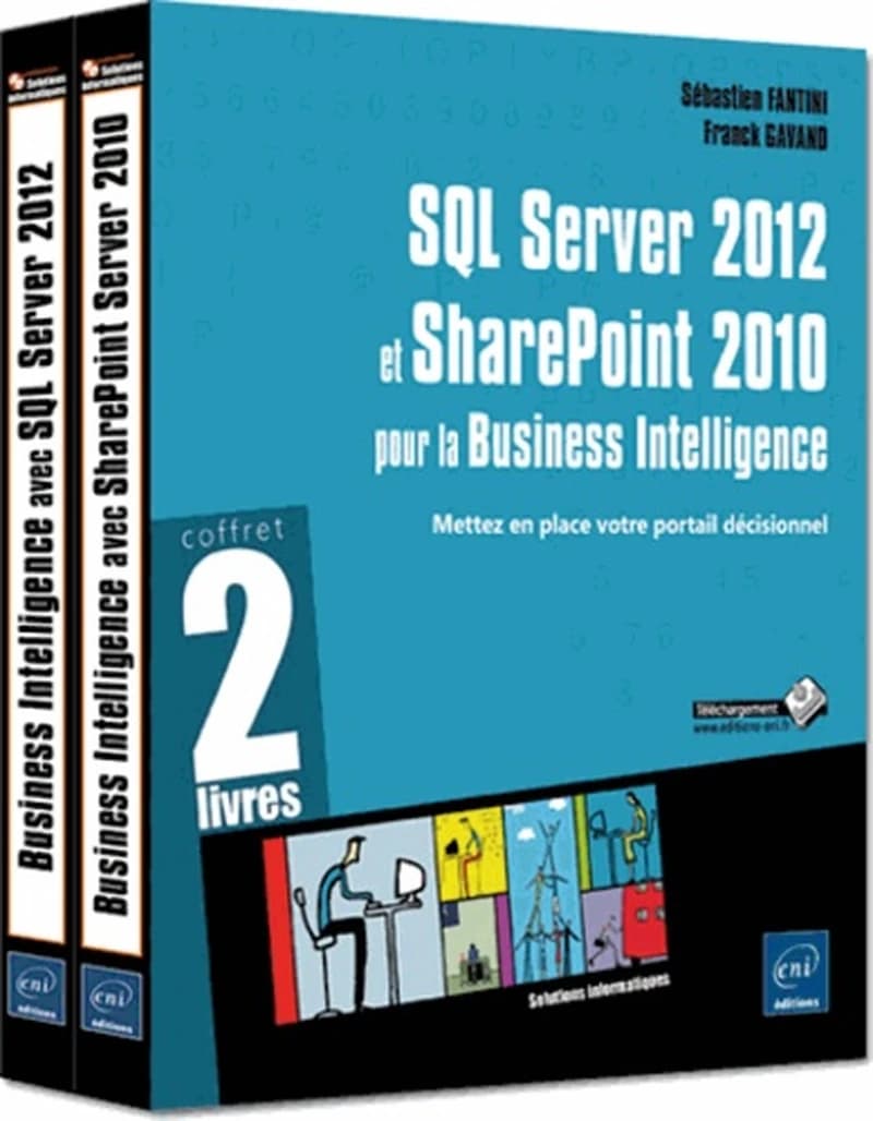 SQL Server 2012 et SharePoint 2010 pour la Business Intelligence - Mettez en place votre portail décisionnel