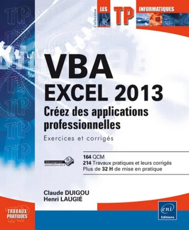 VBA Excel 2013  - Créez des applications professionnelles : exercices et corrigés