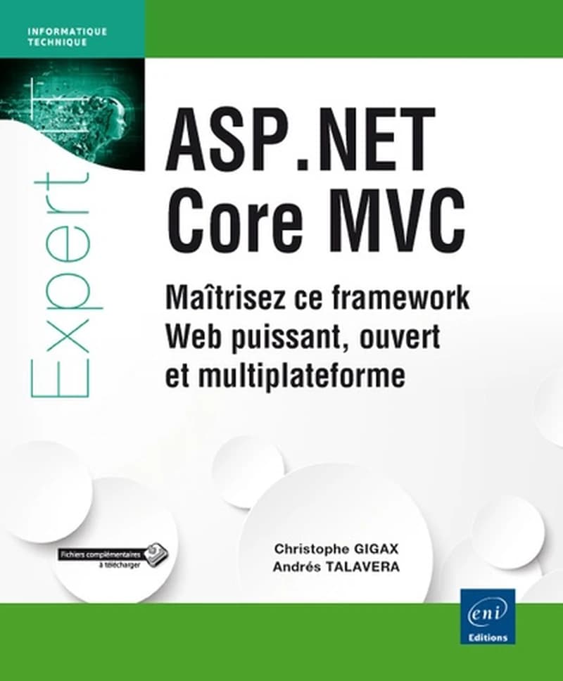 ASP.NET Core MVC  - Maîtrisez ce framework Web puissant, ouvert et multiplateforme