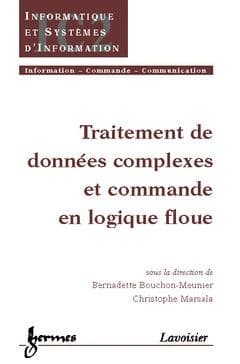 Traitement de données complexes et commande en logique floue