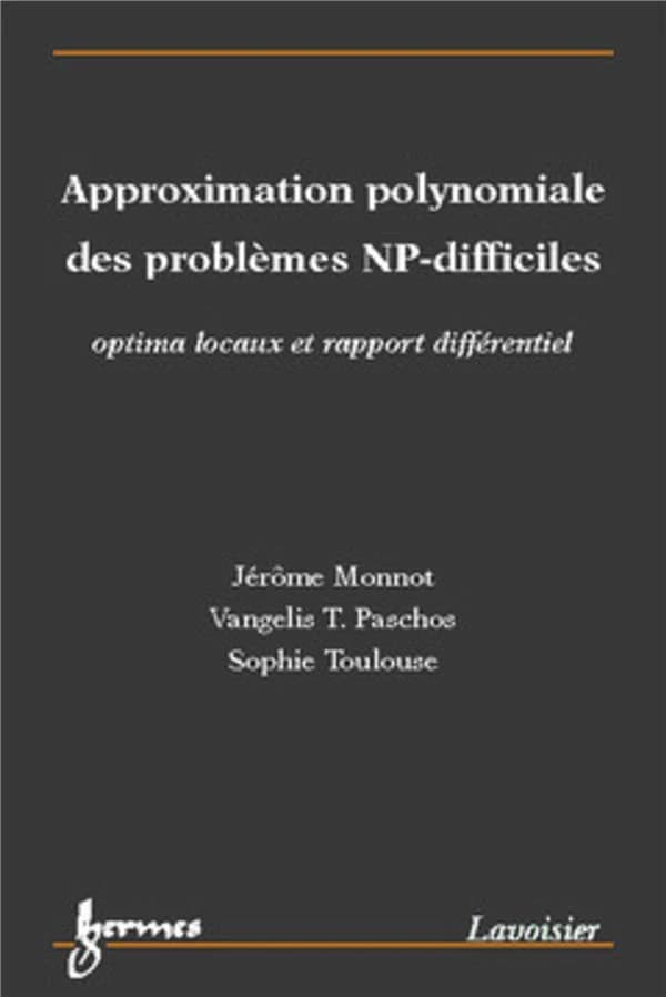 Approximation polynomiale des problèmes NP-difficiles : optima locaux et rapport différentiel