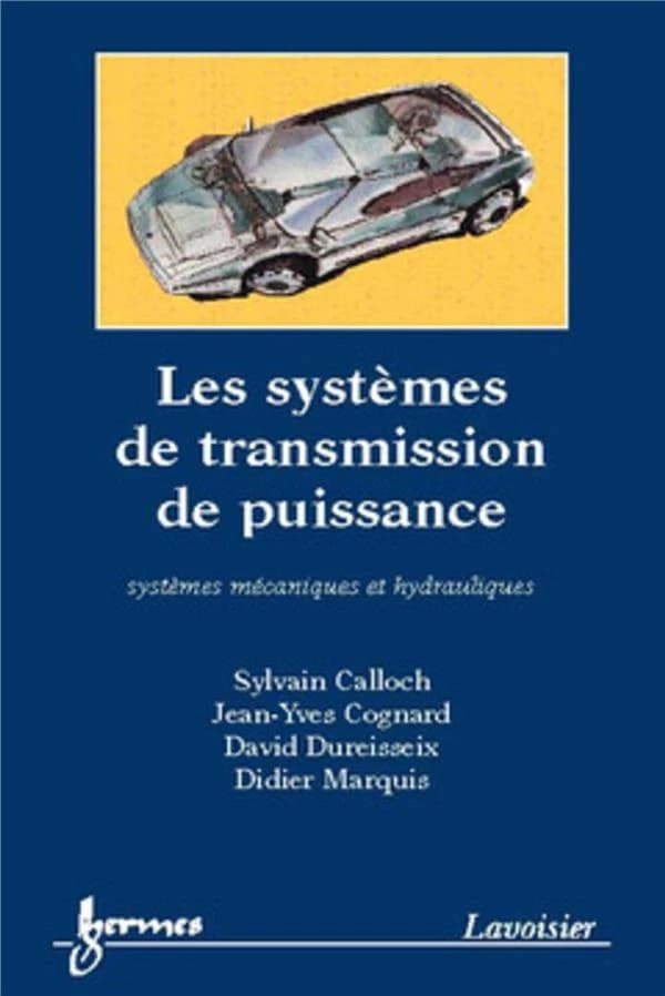 Systèmes de transmission de puissance : systèmes mécaniques et hydrauliques