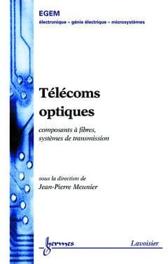 Télécoms optiques : composants à fibres, systèmes de transmission