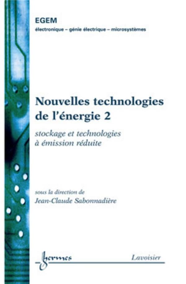 Nouvelles technologies de l'énergie. 2, Stockage et technologies à émission réduite