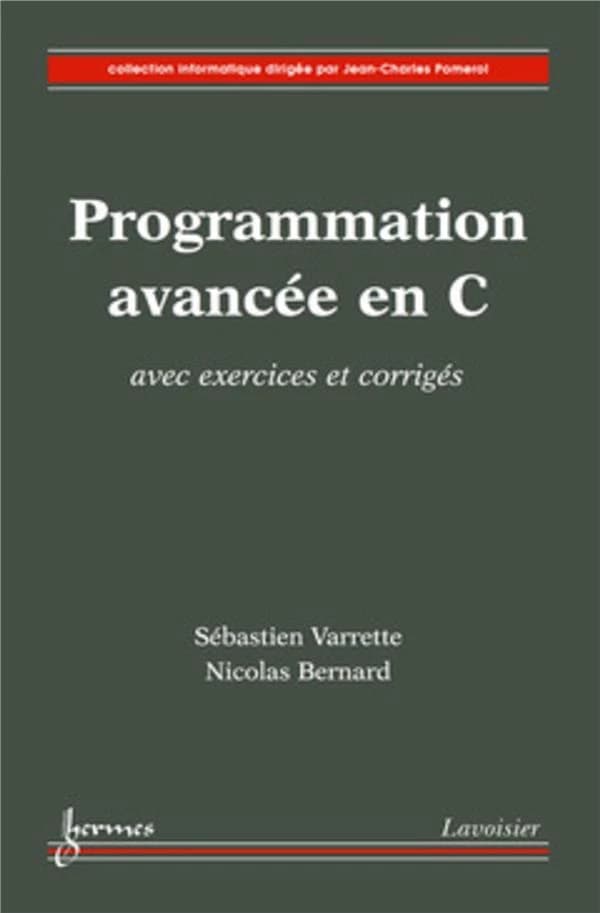 Programmation avancée en C : avec exercices et corrigés