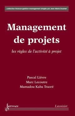 Management de projets : les règles de l'activité à projet