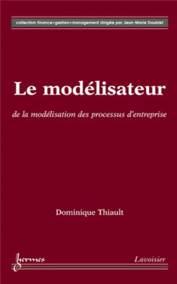 Le modélisateur : de la modélisation des processus d'entreprise