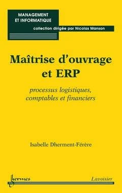 Maîtrise d'ouvrage et ERP : processus logistiques, comptables et financiers