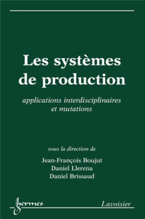 Les systèmes de production : applications interdisciplinaires et mutations