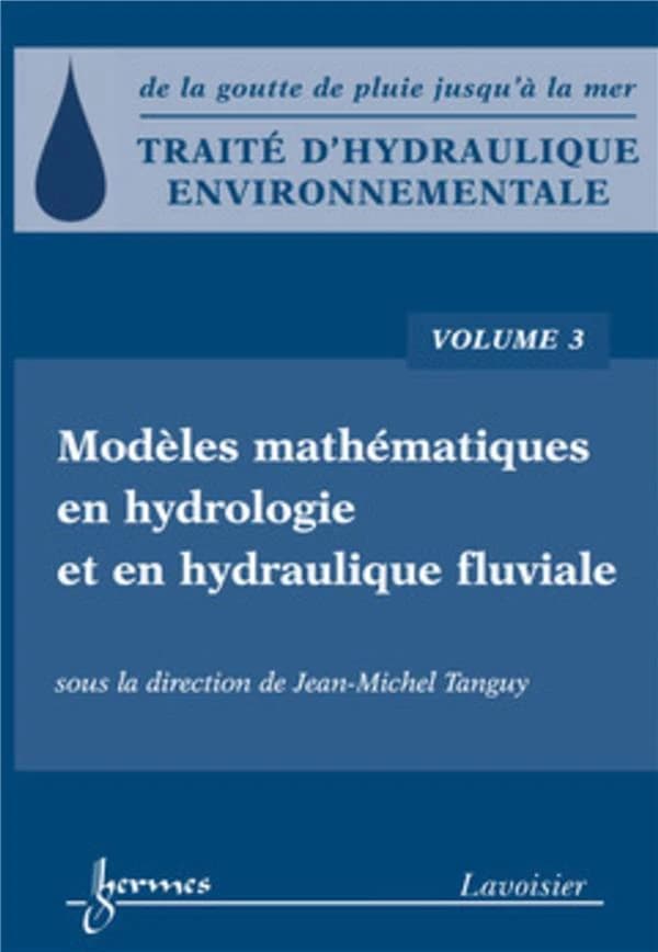 Modèles mathématiques en hydrologie et en hydraulique fluviale